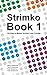 Strimko Book 1: 150 Easy-to-Master Number Logic Puzzles by Serhiy Grabarchuk, Tanya Grabarchuk