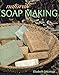 Natural Soap Making by Elizabeth Letcavage, Melissa Harden