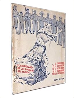 Lo Que Determina Y Condiciona La Actual Situacia N De Cuba Son Los A C Xitos Alcanzados Por La Revolucia N Roca Blas Francisco Calderio Amazon Com Books