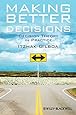 Making Better Decisions: Decision Theory in Practice