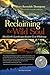 Reclaiming the Wild Soul: How Earth's Landscapes Restore Us to Wholeness by Mary Thompson