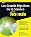 Les Grands Mystères de la Science pour les Nuls (French Edition) by 