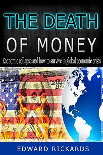 Amazon Com The Death Of Money Economic Collapse And How