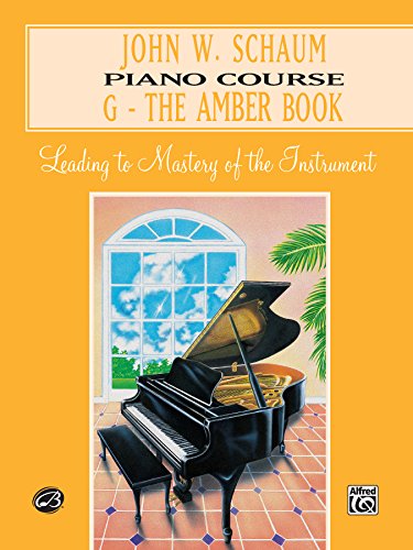 John W. Schaum Piano Course, G: The Amber Book: Pre-Virtuoso (Piano)