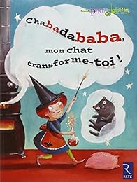 Chabadababa, mon chat transforme-toi !