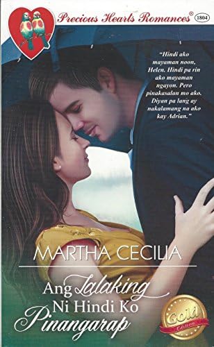 1804 PRECIOUS HEARTS ROMANCES ANG LALAKING NI HINDI KO PINANGARAP (GOLD EDITION) Paperback – January 1, 2005