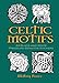 Celtic Motifs: 24 Black-and-White Pressure-Sensitive Stickers (Dover Pictorial Archive) by Mallory Pearce