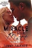 Un Miracle pour Matt (La série des frères Reed t. 7) (French Edition)