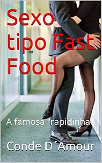 Livro Sexo tipo Fast Food: A famosa "rapidinha"