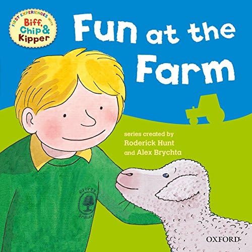 First Experiences with Biff, Chip and Kipper: Fun At the Farm