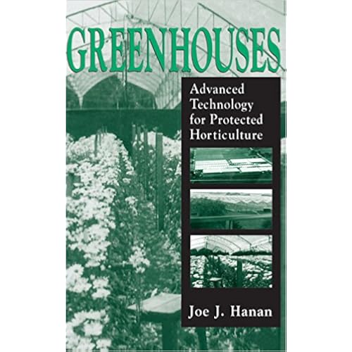 Greenhouses: Advanced Technology for Protected Horticulture