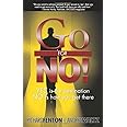 Go for No! Yes is the Destination, No is How You Get There