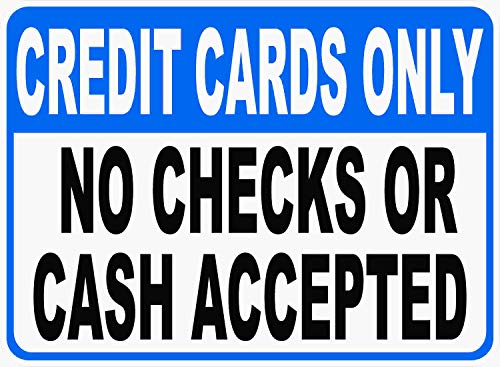 Credit Cards Only No Checks or Cash Accepted Sign. 12x18 Metal. Business Credit Card Acceptance Policy