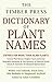 The Timber Press Dictionary of Plant Names by Walter von Erhardt, Erich Götz