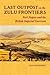 Last Outpost on the Zulu Frontiers: Fort Napier and the British Imperial Garrison (History of Military Occupation)