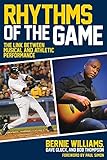 Rhythms of the Game: The Link Between Musical and Athletic Performance by Bernie Williams, Dave Gluck