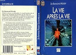 La Vie après la vie : Enquête à propos d'un phénomène, la survie de la conscienc