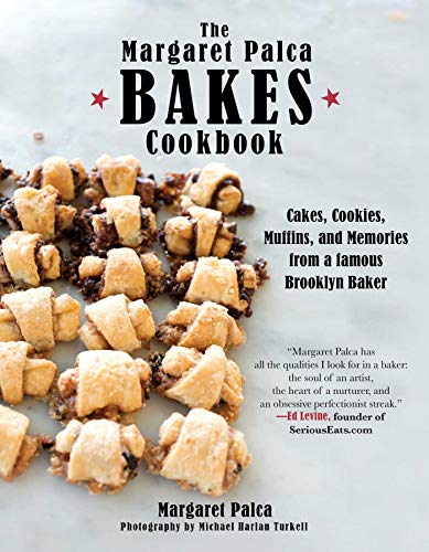 The Margaret Palca Bakes Cookbook: Cakes, Cookies, Muffins, and Memories from a Famous Brooklyn Bake The Margaret Palca Bakes Cookbook: Cakes, Cookies, Muffins, and Memories from a Famous Brooklyn Bake