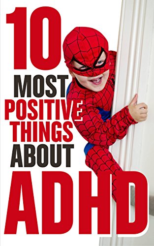 [Read] 10 Most Positive Things About ADHD<br />PDF