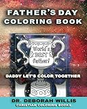 Fathers Day Coloring Book: Christian Coloring Book by Dr. Deborah Willis D.D.
