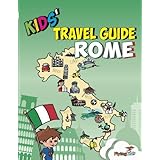 Kids' Travel Guide - Rome: The fun way to discover Rome - especially for kids (Kids' Travel Guide series)
