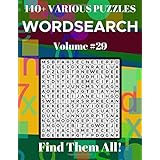 Wordsearch 140+ Various Puzzles Volume 29: Find Them All!