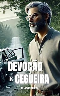 Livro DEVOÇÃO E CEGUEIRA (Além do que se vê)