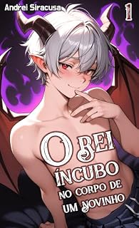 Livro O Rei Íncubo no Corpo de um Novinho: O Retorno do Rei