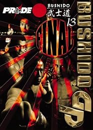 Pride Bushido Gp - Vol. 13 : Fial