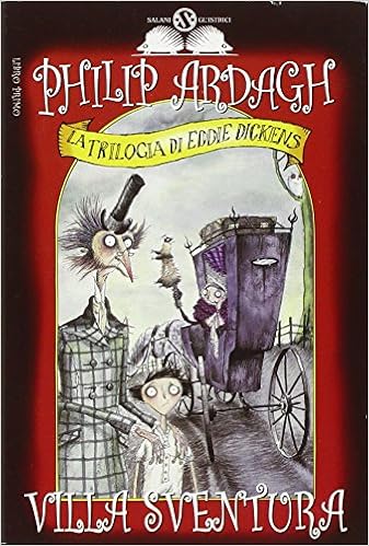 Philip Ardagh - La trilogia di Eddie Dickens. Villa Sventura (2002)