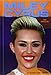 Miley Cyrus: Pop Princess (Contemporary Lives Set 4)