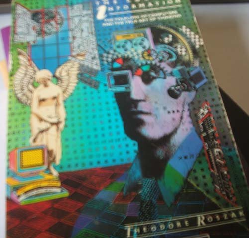 "The Cult of Information - The Folklore of Computers and the True Art of Thinking" av THEODORE ROSZAK