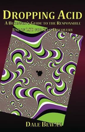 Dropping Acid: Amazoncouk: Dale Bewan: 9781492318194: Books