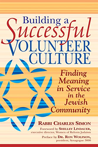 Pdf Free Download Building A Successful Volunteer Culture Finding Meaning In Service In The Jewish Community Original Epub By Rabbi Charles Simon Jenartstfjgsdgrrsd123