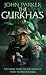The Gurkhas by John Parker