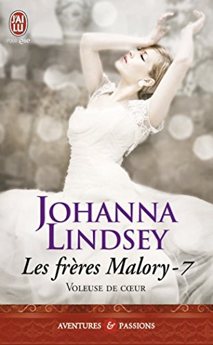 Les frères Malory (Tome 7) - Voleuse de cœur (J'ai lu Aventures & Passions t. 8150) (French Editio by Johanna Lindsey