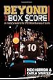 Beyond the Box Score: An Insider's Guide to the $750 Billion Business of Sports