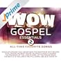 WOW Gospel Essentials 2 All-Time Favorite Songs