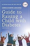 American Diabetes Association Guide to Raising a Child with Diabetes