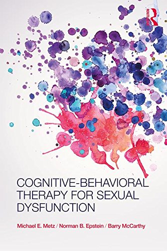 Cognitive-Behavioral Therapy for Sexual Dysfunction (Practical Clinical Guidebooks)