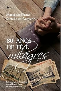 Livro 80 Anos de Fé e Milagres