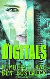 The Digitals: How Can She ESCAPE a World That's Not Real? by Kimberly Rae, Ben Bostwick