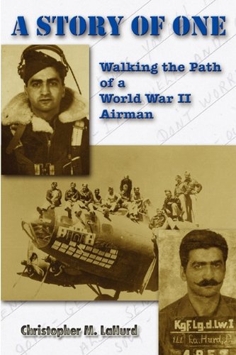 A Story of One: Walking the Path of a World War II Airman by Christopher M. LaHurd