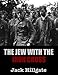 The Jew with the Iron Cross by Jack Hillgate