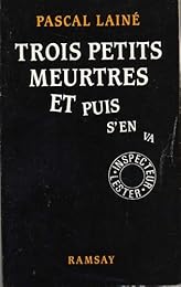 Trois petits meurtres, et puis s'en va