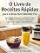 Livro O Livro de Receitas Rápidas para o Ninja Nutri Blender Pro : Smoothies altamente nutritivos, shakes e sorvetes de proteína criados para copos de viagem e uma vida ativa
