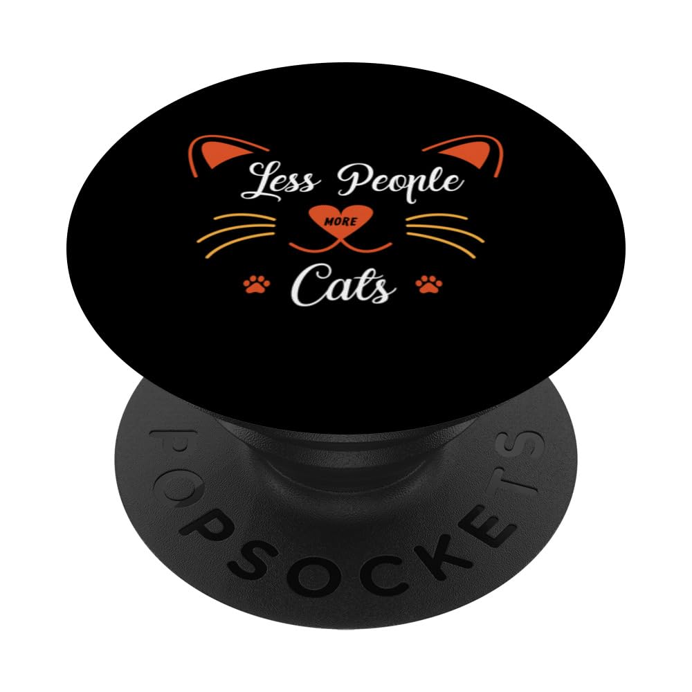 Cat Face Design - Less People More Cats - Funny Cat Lover PopSockets Swappable PopGrip