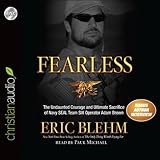 Fearless: The Undaunted Courage and Ultimate Sacrifice of Navy SEAL Team SIX Operator Adam Brown