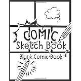 Comic Sketch Book - Blank Comic Book: Create Your Own Drawing Cartoons and Comics (Large Print 8.5"x 11" 120 Pages) (Drawing comics) (Volume 1)
