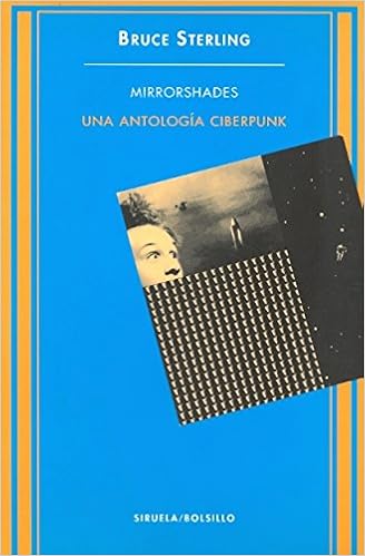 Mirrorshades: Una antología ciberpunk - Bruce Sterling